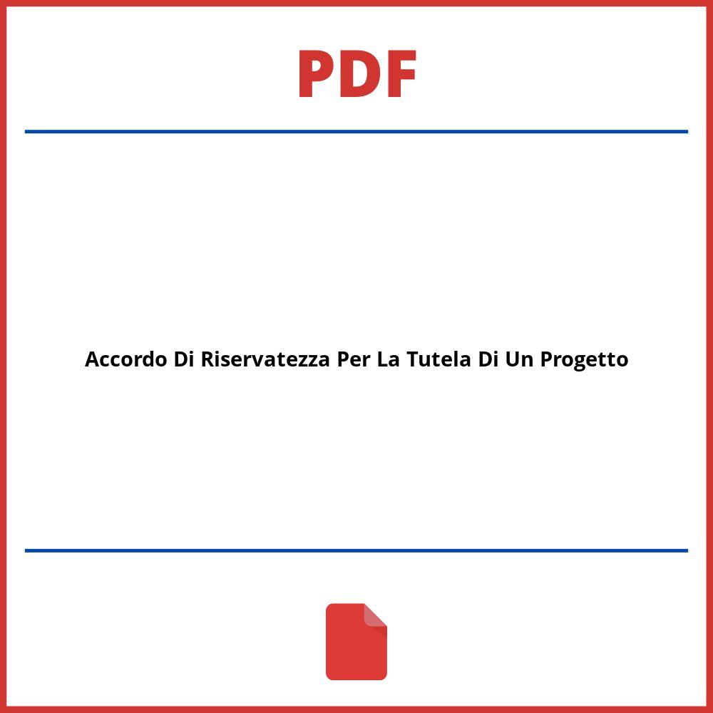 Accordo Di Riservatezza Per La Tutela Di Un Progetto Pdf