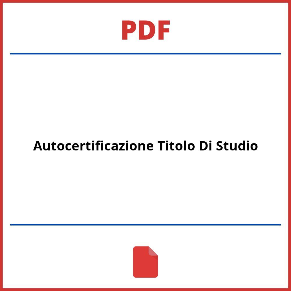 Autocertificazione Titolo Di Studio Pdf