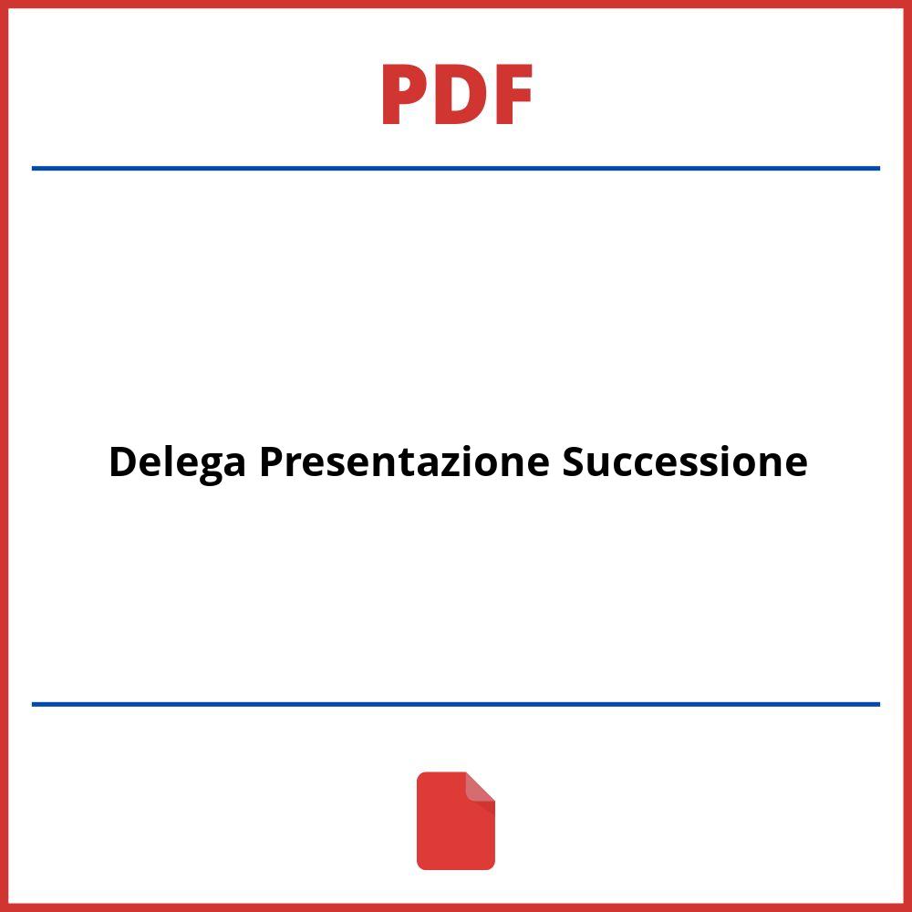 Delega Presentazione Successione Pdf