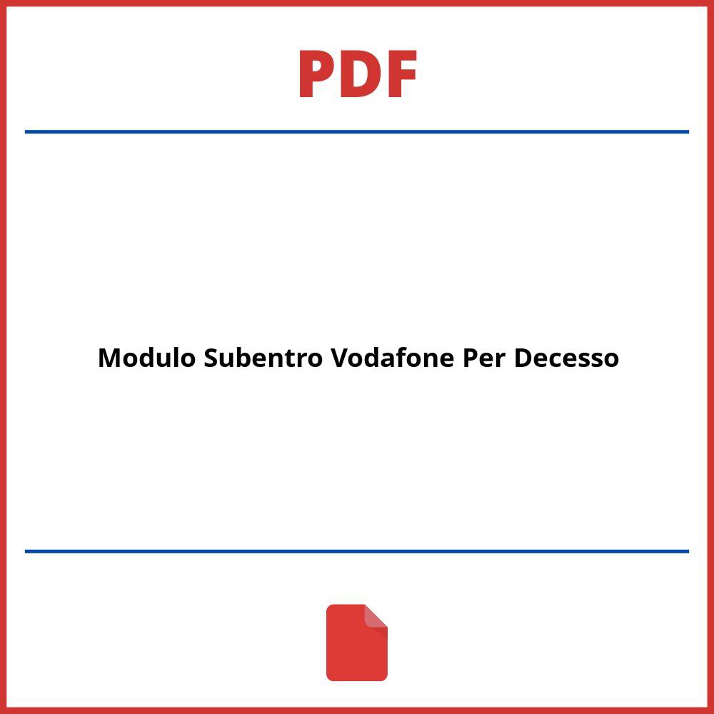 Modulo Subentro Vodafone Per Decesso Pdf